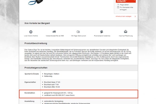 Welches Klettersteigset welche Norm hat, ist im Bergzeit Shop unter "Konstruktion" bei den Produkteigenschaften des jeweiligen Klettersteigsets zu finden.